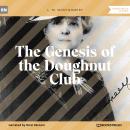 The Genesis of the Doughnut Club (Unabridged) Audiobook
