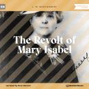 The Revolt of Mary Isabel (Unabridged) Audiobook