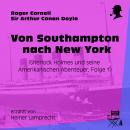 Von Southampton nach New York - Sherlock Holmes und seine Amerikanischen Abenteuer, Folge 1 (Ungekür Audiobook