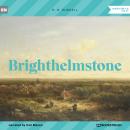 Brighthelmstone (Unabridged) Audiobook