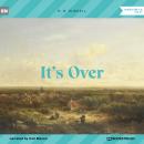 It's Over (Unabridged) Audiobook