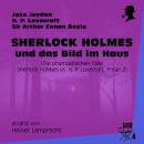 Sherlock Holmes und das Bild im Haus - Die phantastischen Fälle - Sherlock Holmes vs. H. P. Lovecraf Audiobook