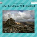 After London or Wild England (Unabridged) Audiobook