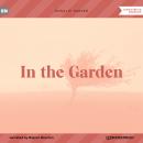 In the Garden (Unabridged) Audiobook