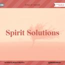 Spirit Solutions (Unabridged) Audiobook