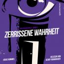 [German] - Zerrissene Wahrheit - Bielefelder KK11, Band 4 (Ungekürzt) Audiobook