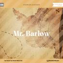 Mr. Barlow (Unabridged) Audiobook