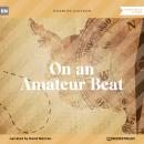 On an Amateur Beat (Unabridged)