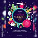 [German] - Das kunterbunte Weihnachtsbuch - 24 weihnachtliche Lesereisen mit kuriosen Fakten, Geschi Audiobook