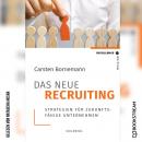 [German] - Das neue Recruiting - Strategien für zukunftsfähige Unternehmen (Ungekürzt) Audiobook