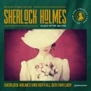 [German] - Sherlock Holmes und der Fall der Fair Lady: Eine neue Sherlock Holmes Kriminalgeschichte Audiobook