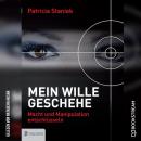 [German] - Mein Wille geschehe - Macht und Manipulation entschlüsseln (Ungekürzt) Audiobook