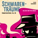 [German] - Schwaben-Träume - Kommissar Braig, Fall 18 (Ungekürzt) Audiobook