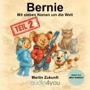 [German] - Bernie: Mit Sieben Namen um die Welt - Sammelband 2 Audiobook