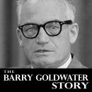 B Thearry Goldwater Story, Audiobook