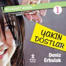 Bu Hayat Benim - Yakın Dostlar Audiobook