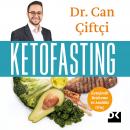 [Turkish] - Ketofasting: Ketojenik Beslenme ve Aralıklı Oruç Audiobook
