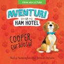 Aventuri la Ham Hotel. Cooper, curajosul Audiobook