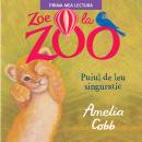 Zoe la zoo. Puiul de leu singuratic Audiobook