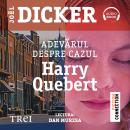 [Romanian] - Adevărul despre cazul Harry Quebert Audiobook