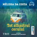 [Romanian] - Tot albastrul cerului Audiobook