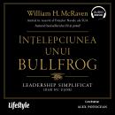 [Romanian] - Înțelepciunea unui Bullfrog: Leadership simplificat (dar nu ușor) Audiobook