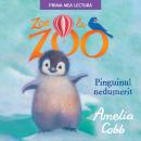 Zoe la zoo. Pinguinul nedumerit Audiobook