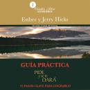 GUIA PRACTICA, PIDE Y SE TE DARA Audiobook