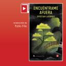 [Spanish] - Encuéntrame afuera Audiobook