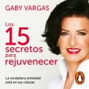 Los 15 secretos para rejuvenecer Audiobook