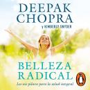 Belleza radical: Cómo transformarte de dentro hacia afuera Audiobook