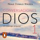 Conversaciones con Dios 1 (Conversaciones con Dios 1) Audiobook
