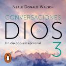 Conversaciones con Dios III (Conversaciones con Dios 3) Audiobook