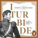 Iturbide: El otro padre de la patria Audiobook