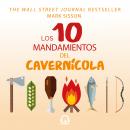 Los diez mandamientos del cavernícola (Colección Vital): Reprograma tus genes para perder peso y rec Audiobook