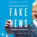 Fake News: La nueva realidad Audiobook
