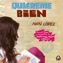 Quiéreme bien (Trilogía de Elena 3) Audiobook