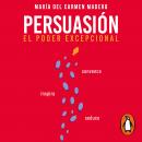 Persuasión: El poder excepcional Audiobook