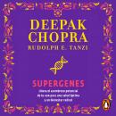 Supergenes: Libera el potencial de tu ADN para una salud óptima y un bienestar radical Audiobook