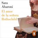 El amor de la señora Rothschild Audiobook