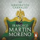 Arrebatos carnales 3 Audiobook