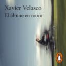 [Spanish] - El último en morir Audiobook