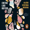 [Spanish] - Entre los rotos Audiobook