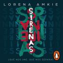 [Spanish] - Sirenas: ¿Qué nos une, Qué nos separa? Audiobook