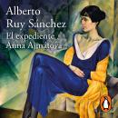 [Spanish] - El expediente Anna Ajmátova Audiobook