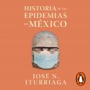 Historia de las epidemias en México Audiobook