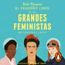 El pequeño libro de las grandes feministas Audiobook