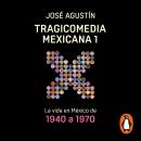 Tragicomedia mexicana 1 Audiobook