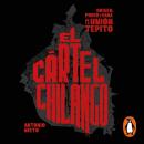 El cártel chilango: Origen, poder y saña de la Unión Tepito Audiobook