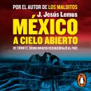 México a cielo abierto: De cómo el boom minero resquebrajó al país Audiobook